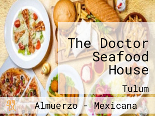 The Doctor Seafood House