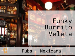 Funky Burrito Veleta
