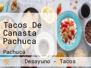 Tacos De Canasta Pachuca