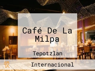 Café De La Milpa