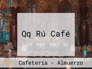 Qq Rú Café