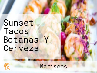 Sunset Tacos Botanas Y Cerveza aus Plan de los Amates Speisekarte