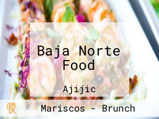 Baja Norte Food