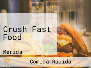 Crush Fast Food