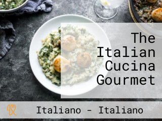 The Italian Cucina Gourmet