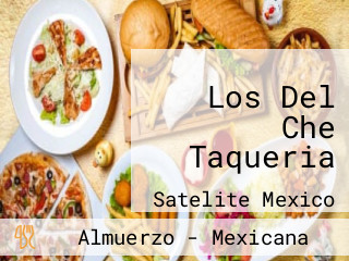 Los Del Che Taqueria