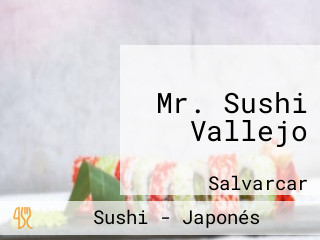 Mr. Sushi Vallejo