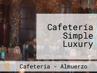 Cafetería Simple Luxury