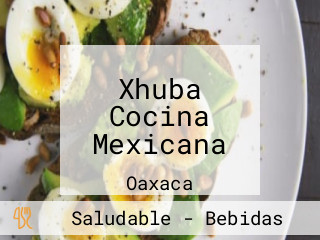 Xhuba Cocina Mexicana