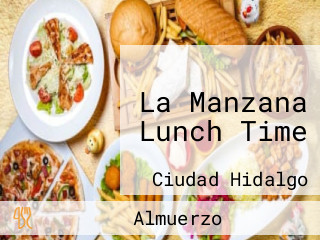 La Manzana Lunch Time