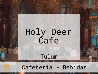 Holy Deer Cafe