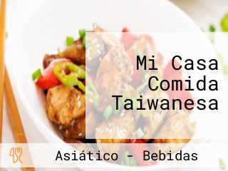 Mi Casa Comida Taiwanesa