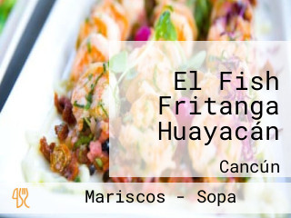 El Fish Fritanga Huayacán