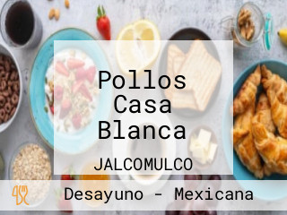 Pollos Casa Blanca