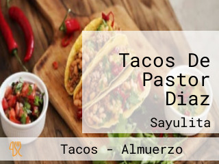 Tacos De Pastor Diaz