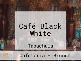 Café Black White