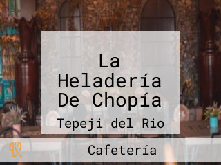 La Heladería De Chopía