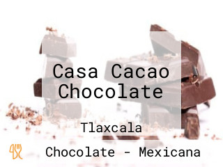 Casa Cacao Chocolate