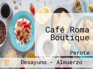 Café Roma Boutique