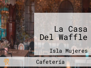 La Casa Del Waffle