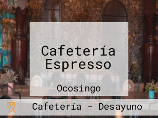 Cafetería Espresso