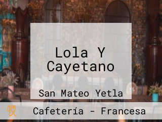 Lola Y Cayetano