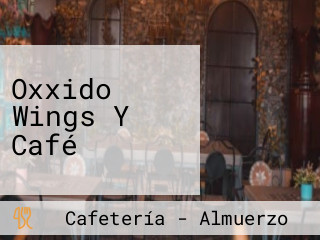 Oxxido Wings Y Café