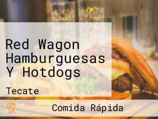 Red Wagon Hamburguesas Y Hotdogs