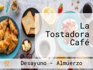 La Tostadora Café