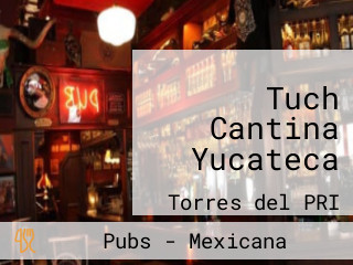 Tuch Cantina Yucateca