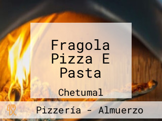 Fragola Pizza E Pasta