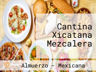 Cantina Xicatana Mezcalera