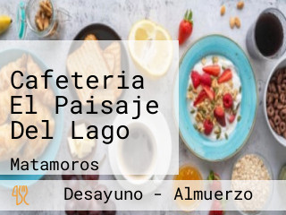 Cafeteria El Paisaje Del Lago
