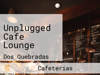 Unplugged Cafe Lounge