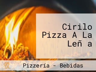 Cirilo Pizza A La Leña