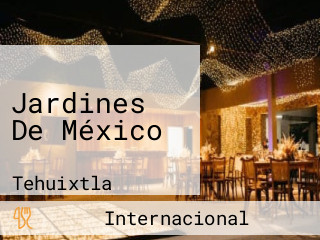 Jardines De México