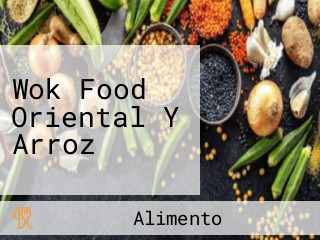 Wok Food Oriental Y Arroz