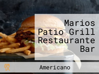 Marios Patio Grill Restaurante Bar