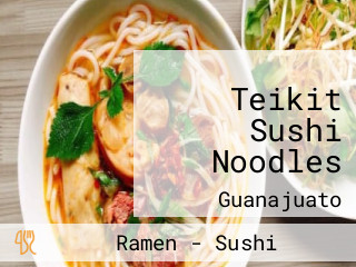 Teikit Sushi Noodles