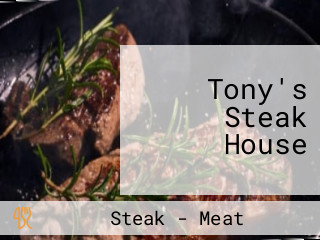 Tony's Steak House