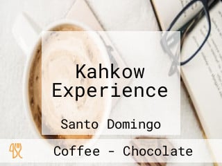 Kahkow Experience