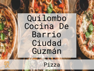 Quilombo Cocina De Barrio Ciudad Guzmán
