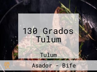 130 Grados Tulum