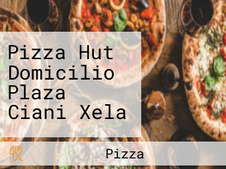 Pizza Hut Domicilio Plaza Ciani Xela