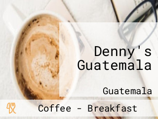 Denny's Guatemala