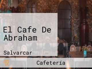 El Cafe De Abraham
