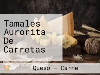 Tamales Aurorita De Carretas