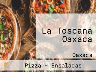 La Toscana Oaxaca
