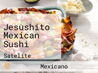 Jesushito Mexican Sushi