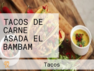 TACOS DE CARNE ASADA EL BAMBAM